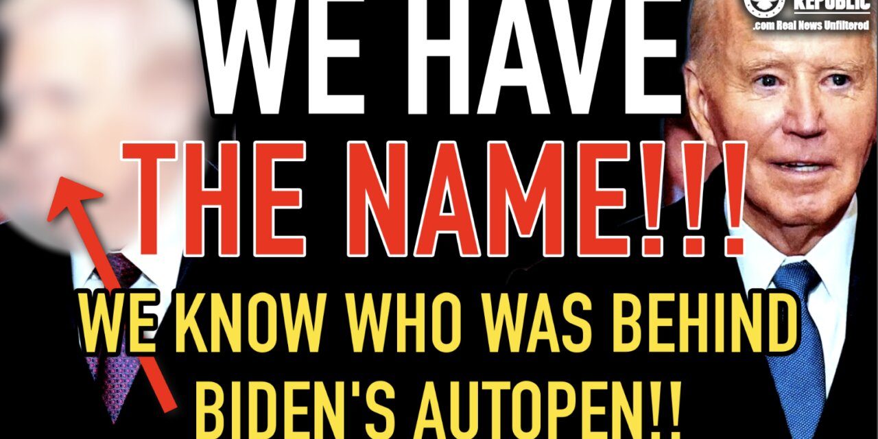 We Have The Name!!! We Know Who’s Behind The Autopen!!